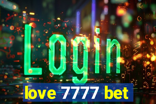 love 7777 bet